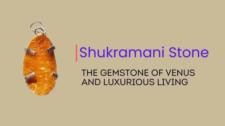 Shukramani: The Gemstone of Venus and Luxurious Living