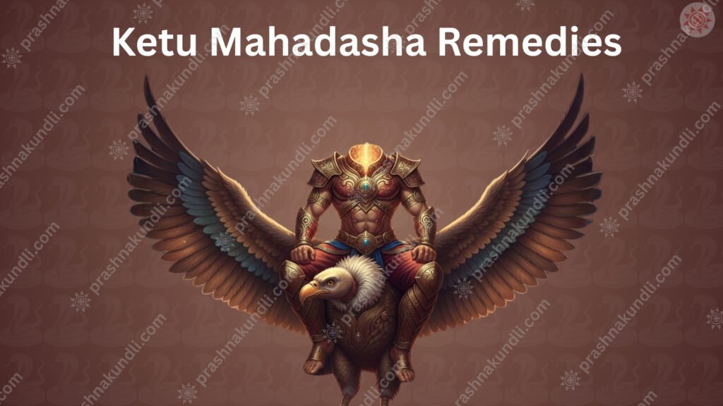 Ketu Mahadasha Remedies