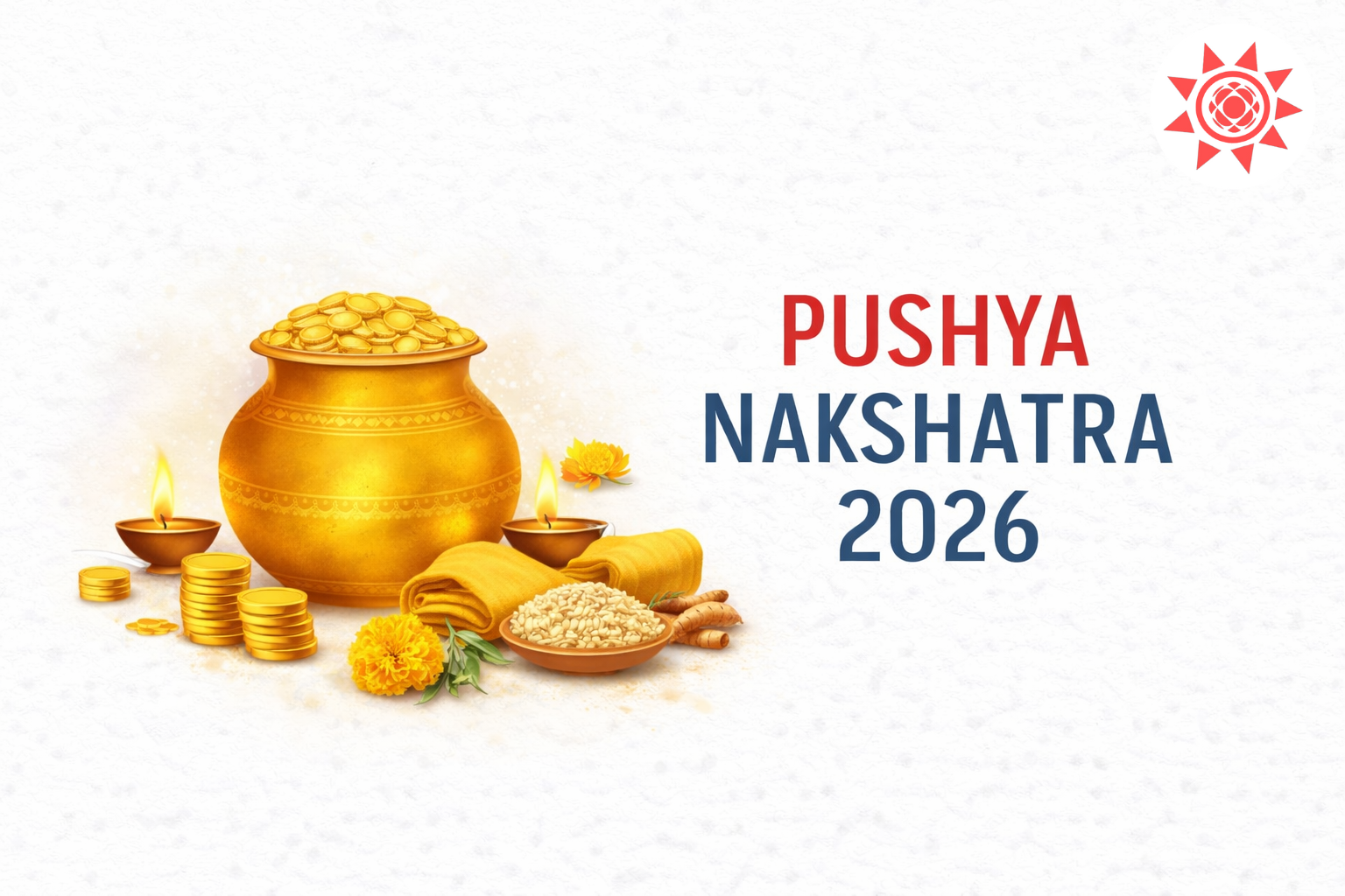 Pushya Nakshatra 2026 Dates, Meaning & Benefits