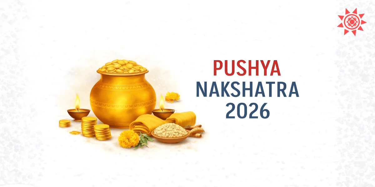 Pushya Nakshatra 2026 Dates Meaning  Benefits