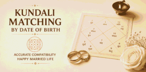Kundali Matching by Date of Birth More Accurate Than Names